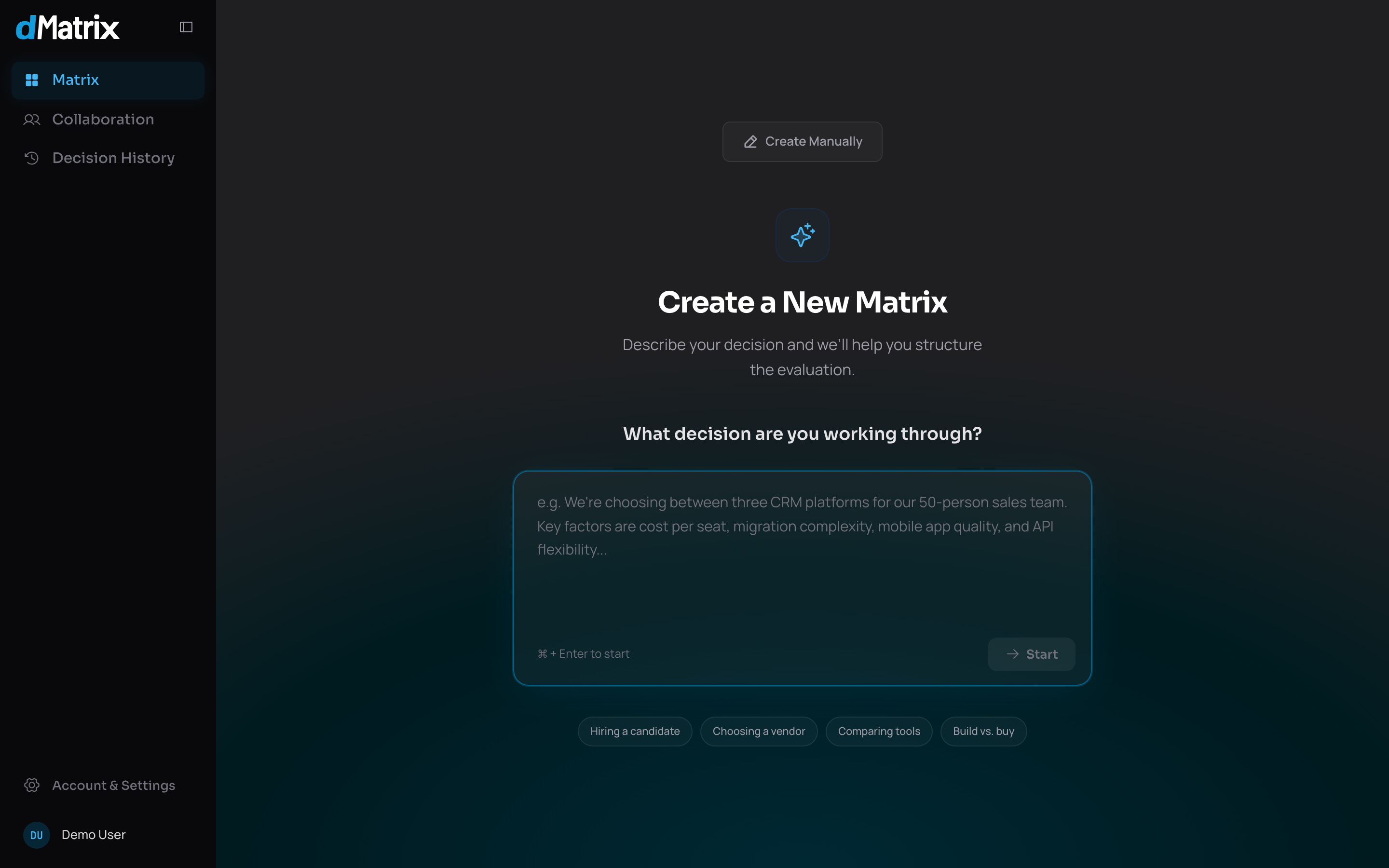 The /matrix/new screen — "Create a New Matrix", the line "Describe your decision and we'll help you structure the evaluation," and "What decision are you working through?" above an empty text box.